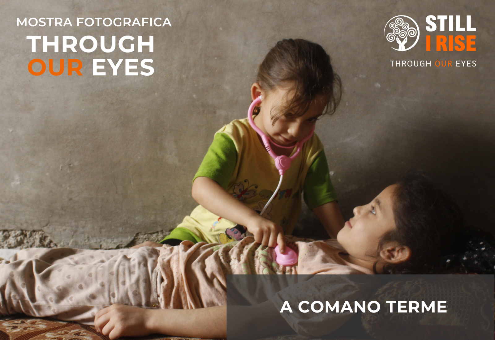 mostra fotografica "Through Our Eyes", organizzata da STILL I RISE - Gruppo Trentino Alto Adige.