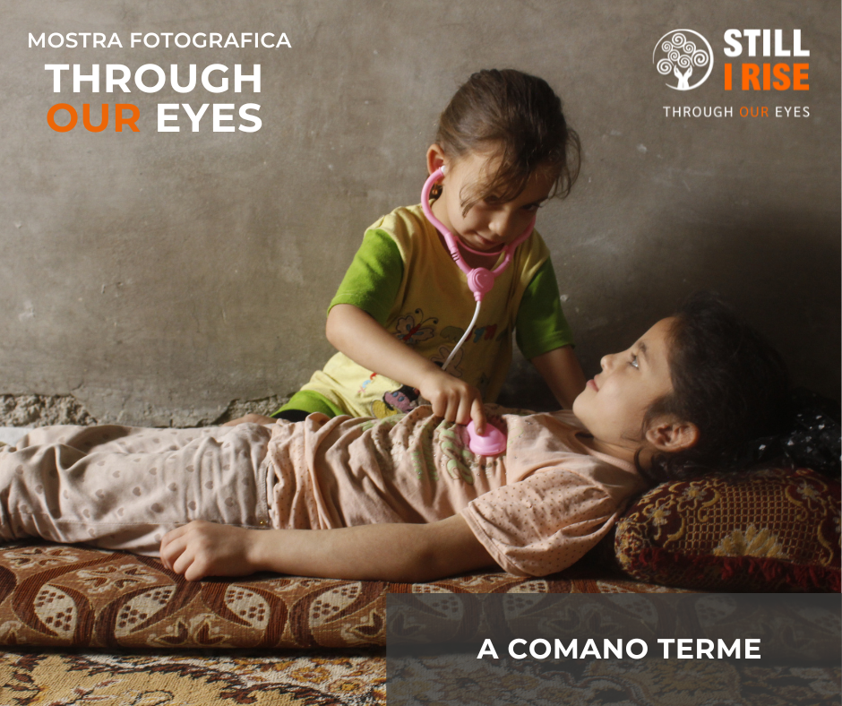 mostra fotografica "Through Our Eyes", organizzata da STILL I RISE - Gruppo Trentino Alto Adige.